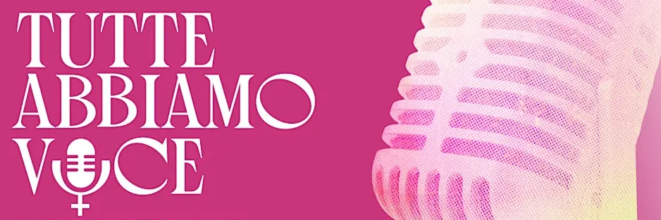 tutte abbiamo voce tutte abbiamo voce